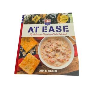 At Ease: A Salute to Creative Entertaining by‎ Lynn Wilson 2015 Hardcopy Signed